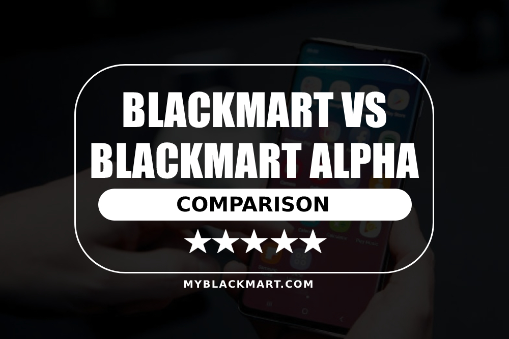 Blackmart vs Blackmart Alpha